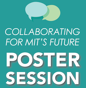 Collaborating for MIT's Future Poster Session